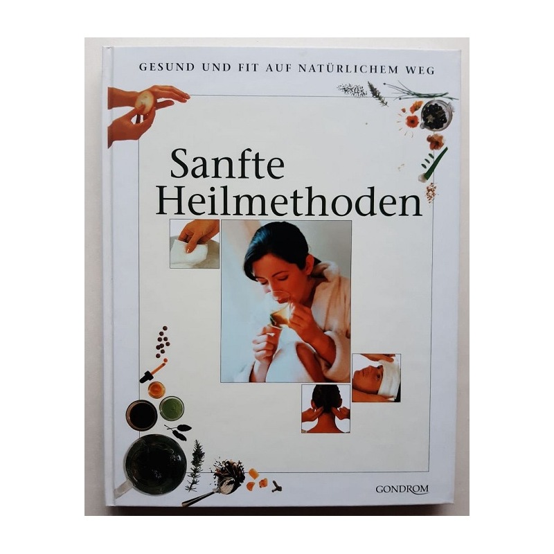 Sanfte Heilmethoden - Hobby Kreativ